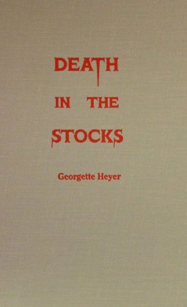 Cover Art for 9780891906414, Death in the Stocks by Georgette Heyer