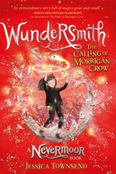 Cover Art for 9781510104440, Wundersmith: The Calling of Morrigan Crow by Jessica Townsend