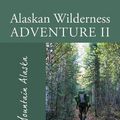 Cover Art for B01FIWU6CG, Alaskan Wilderness Adventure II: Ose Mountain Alaska by Duane Arthur Ose (2015-04-08) by Duane Arthur Ose