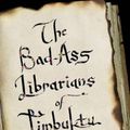 Cover Art for 9781410490032, The Bad-Ass Librarians of Timbuktu by Joshua Hammer