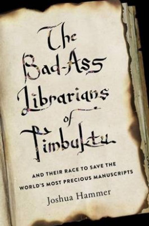 Cover Art for 9781410490032, The Bad-Ass Librarians of Timbuktu by Joshua Hammer