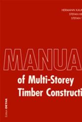 Cover Art for 9783955533946, Manual of Multistorey Timber ConstructionConstruction Manuals (Englisch) by Hermann Kaufmann