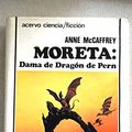 Cover Art for 9788470023729, Moreta: Dama del dragón de Pern by Anne McCaffrey