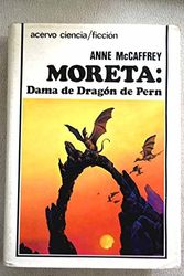 Cover Art for 9788470023729, Moreta: Dama del dragón de Pern by Anne McCaffrey