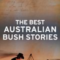 Cover Art for 9781760529079, The Best Australian Bush Stories by Jim Haynes