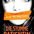Cover Art for B07QZ9HPJP, Die stumme Patientin: Psychothriller (German Edition) by Alex Michaelides