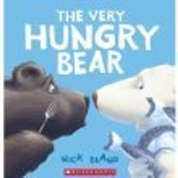 Cover Art for 9780545522908, The Very Hungry Bear by Nick Bland