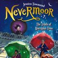 Cover Art for 9780734418425, Nevermoor: The Trials of Morrigan Crow by Jessica Townsend