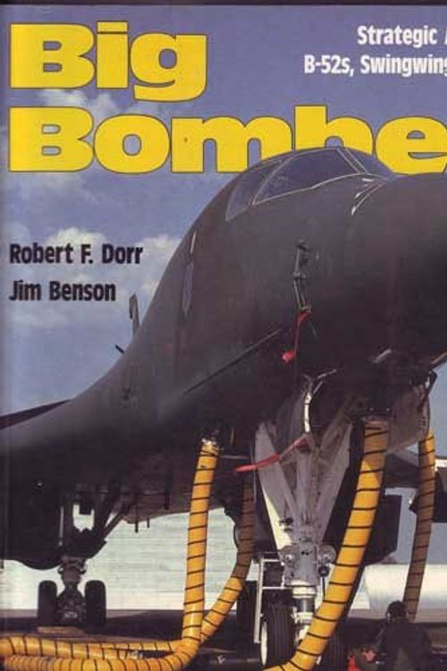 Cover Art for 9781853101250, Big Bombers by Robert F. Dorr