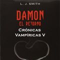 Cover Art for 9786070703966, Damon el Retorno by L J Smith