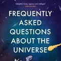 Cover Art for 9781529331059, Frequently Asked Questions About the Universe by Daniel Whiteson, Jorge Cham
