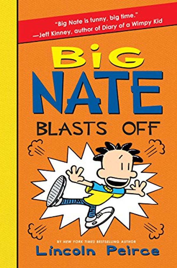 Cover Art for 9780062449559, Big Nate Blasts OffBig Nate by Lincoln Peirce