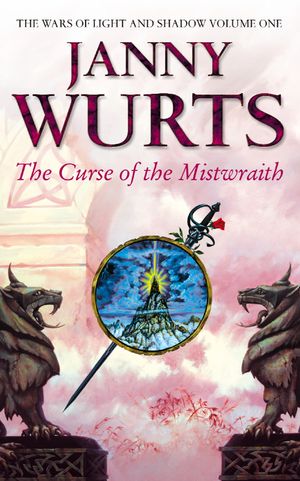 Cover Art for 9780007346905, Curse of the Mistwraith (The Wars of Light and Shadow, Book 1) by Janny Wurts