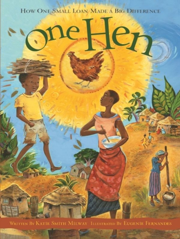 Cover Art for 9781408109816, One Hen by Katie Smith Milway