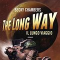 Cover Art for B0792LD4C4, The Long Way. Il lungo viaggio by Becky Chambers