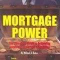 Cover Art for 9780972165808, Mortgage Power (The Complete Guide to Achieving Originator Superstar Production) by Mike Baker