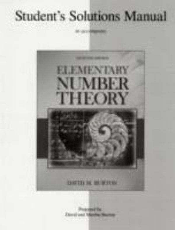 Cover Art for 9780077298463, Student's Solutions Manual Elementary Number Theory by David Burton