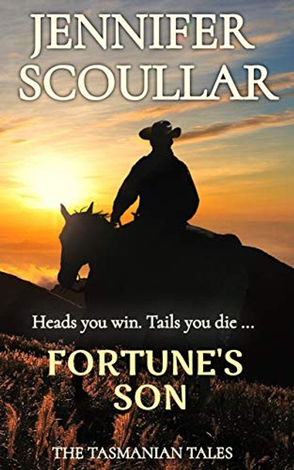 Cover Art for B07DGWVPV8, Fortune's Son (The Tasmanian Tales Book 1) by Jennifer Scoullar