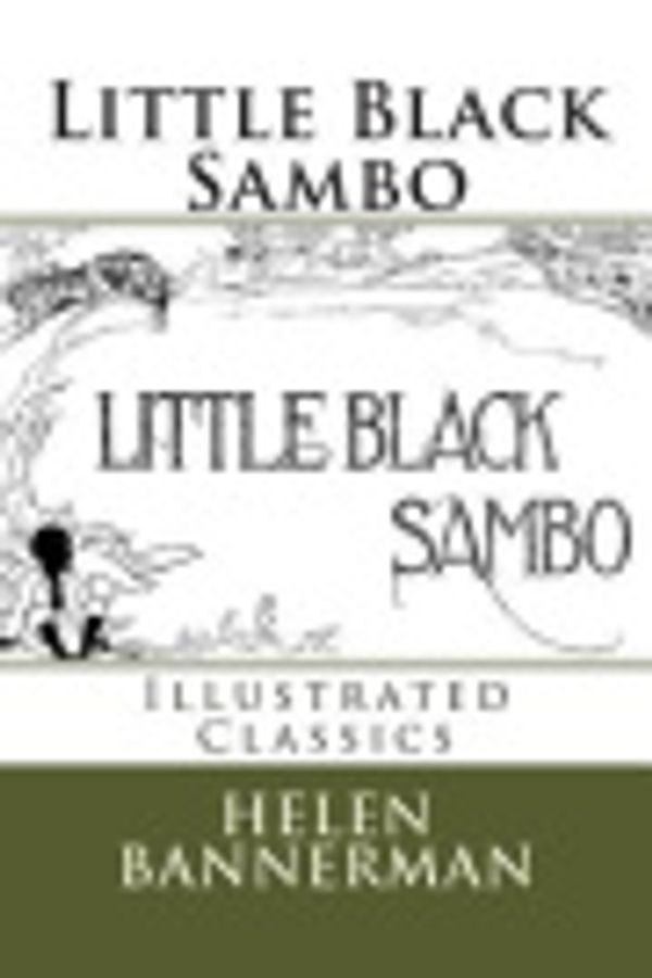 Cover Art for 9780615846606, Little Black Sambo by Helen Bannerman