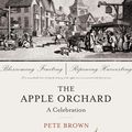 Cover Art for 9781846148835, The Apple Orchard by Pete Brown