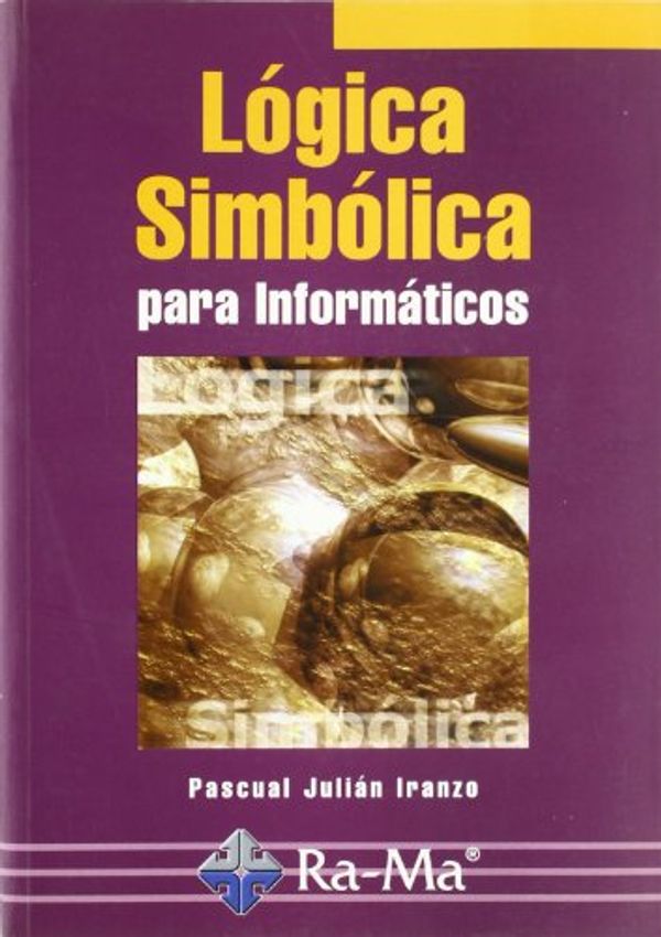 Cover Art for 9788478976195, Lógica Simbólica para Informáticos. by Julián Iranzo, Pascual