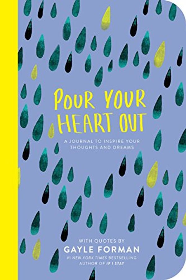 Cover Art for 9780425290460, Pour Your Heart Out (Gayle Forman) by Gayle Forman