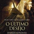 Cover Art for 9788578273743, A Saga do Bruxo Geral de Rivia: Volume 1: O Ultimo Desejo (Em Portugues do Brasil) by Andrzej Sapkowski