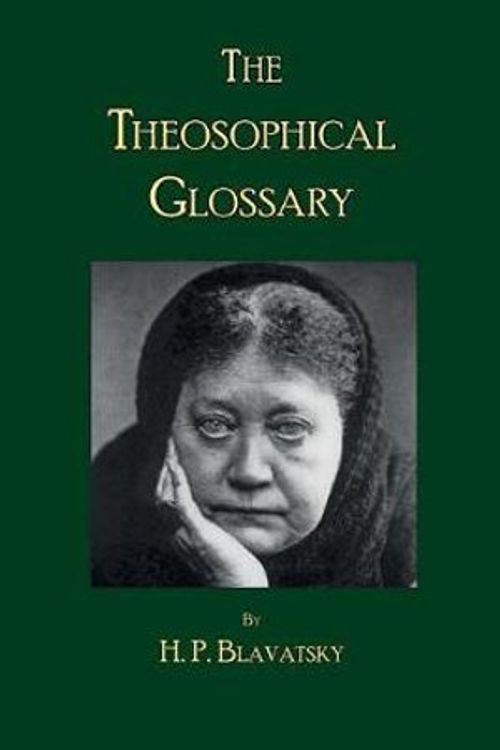 Cover Art for 9780999238240, The Theosophical Glossary by Theosophy Trust Books