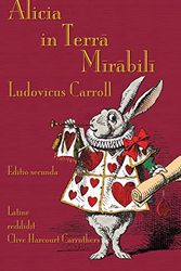 Cover Art for 9781782012320, Alicia in Terra Mirabili: Alice's Adventures in Wonderland in Latin by Lewis Carroll