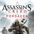 Cover Art for 9780718193683, Forsaken: Assassin's Creed by Oliver Bowden