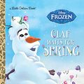 Cover Art for B078FYZ1NP, Olaf Waits for Spring (Disney Frozen) (Little Golden Book) by Victoria Saxon