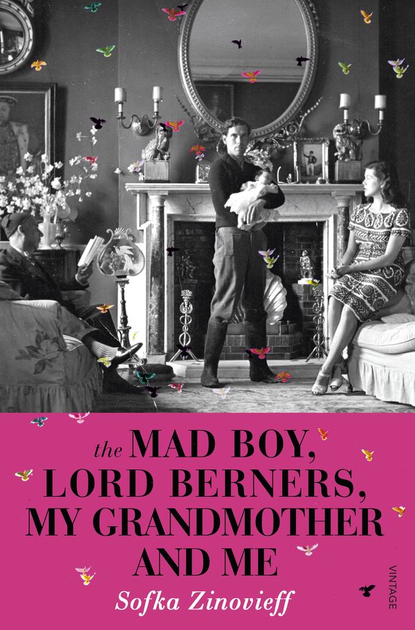Cover Art for 9781448105199, The Mad Boy, Lord Berners, My Grandmother And Me by Sofka Zinovieff