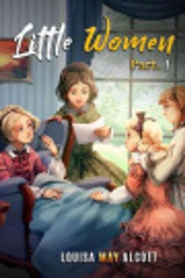 Cover Art for 9781984930026, Little Women: Volume 1 by Louisa May Alcott