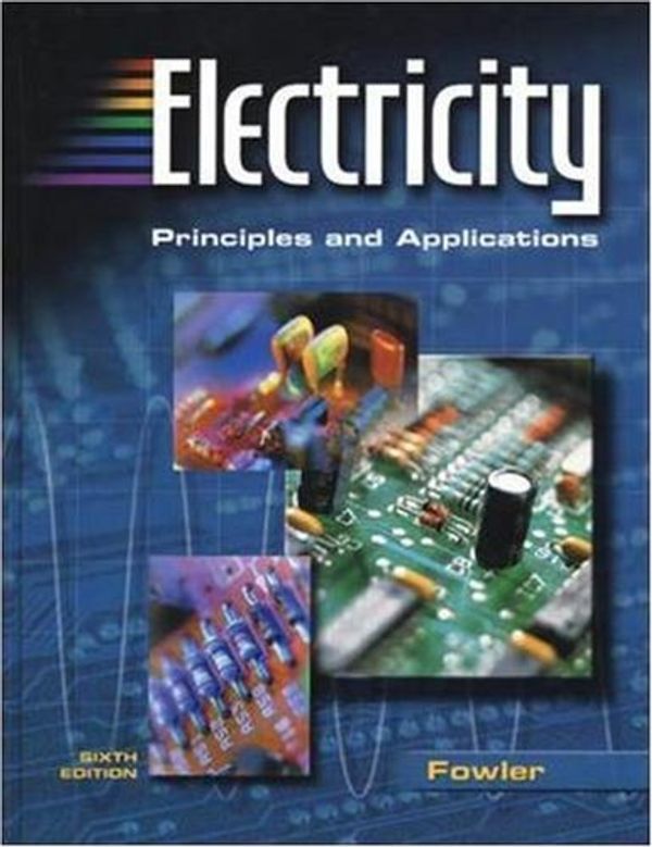 Cover Art for 9780078309731, Electricity: Principles and Applications, Student Text with MultiSIM CD-ROM by McGraw Hill