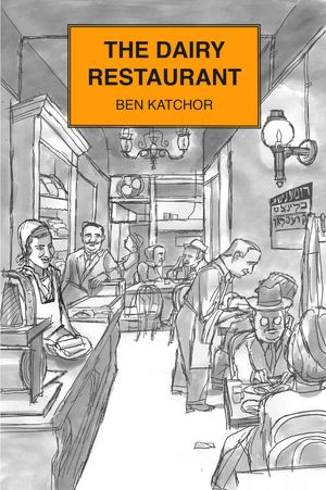 Cover Art for 9780805242195, The Dairy Restaurant by Ben Katchor