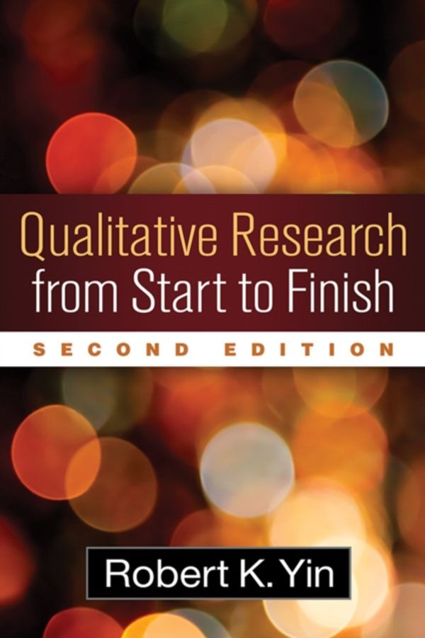 Cover Art for 9781462517978, Qualitative Research from Start to Finish, Second Edition by Robert K. Yin