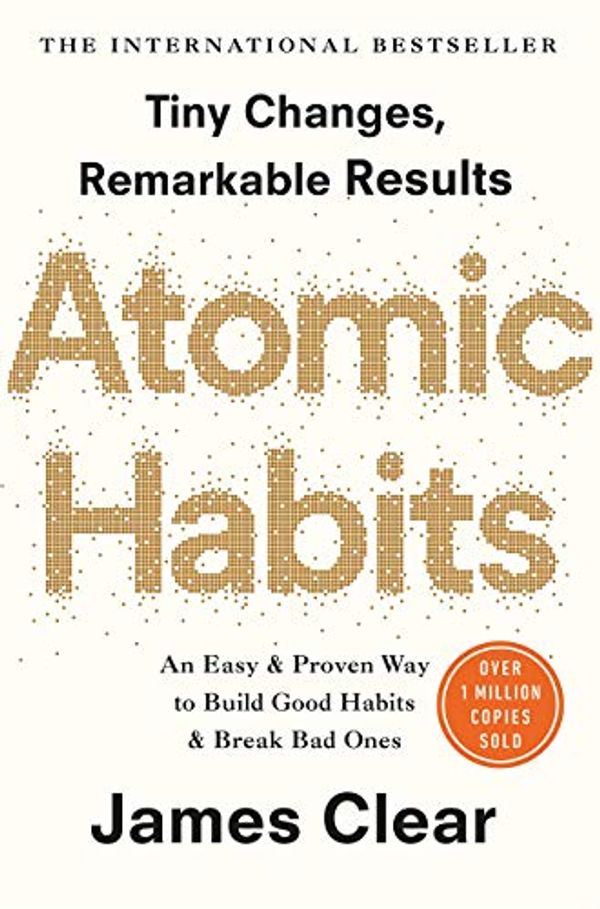 Cover Art for B08BJ5JHX2, Atomic Habits: An Easy & Proven Way to Build Good Habits & Break Bad Ones by James Clear