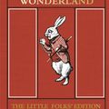 Cover Art for 9781509805532, Alice's Adventures in Wonderland: The Little Folks' Edition by Lewis Carroll