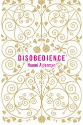 Cover Art for 9780670916283, Disobedience by Naomi Alderman
