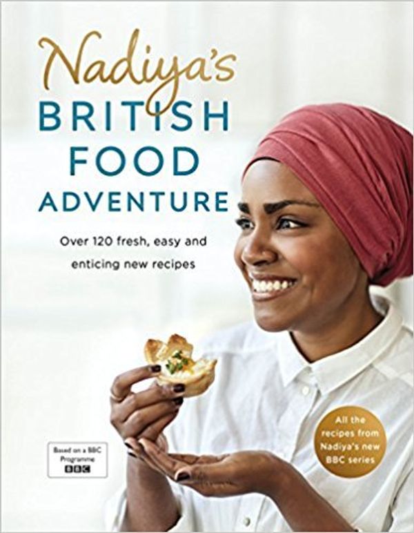 Cover Art for 0642688063504, [Nadiya Hussain] Nadiya's British Food Adventure (Hardcover)【2017】by Nadiya Hussain (Author) [1837] by Nadiya Hussain