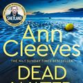 Cover Art for 9781529050226, Dead Water (Shetland) by Ann Cleeves