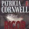 Cover Art for 9789024524358, Rigor mortis (Een Kay Scarpetta thriller) by Patricia Cornwell