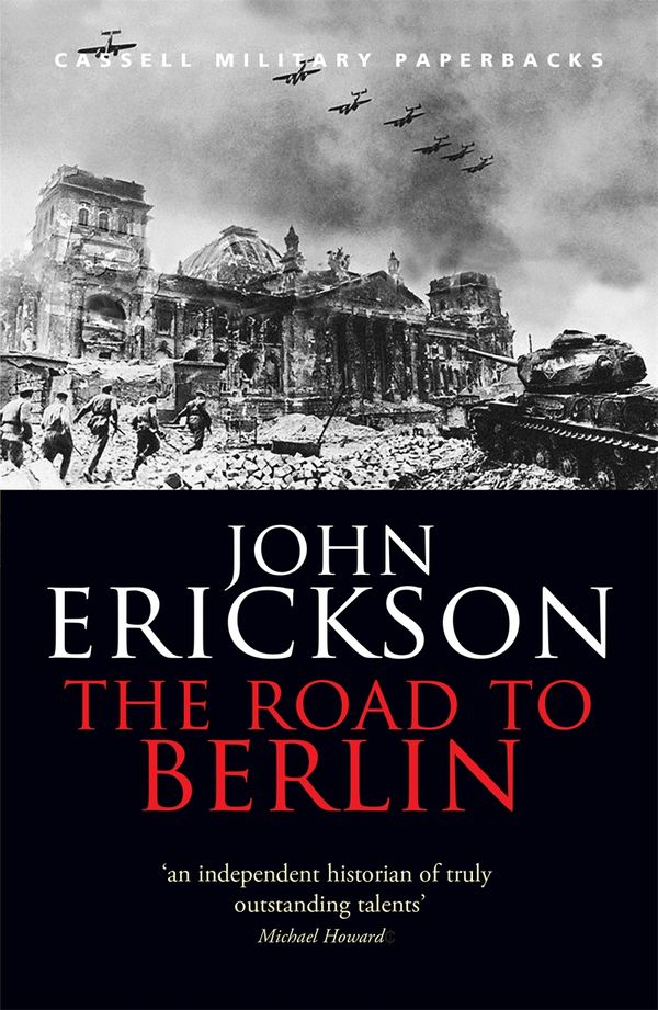 Cover Art for 9780304365401, The Road To Berlin by John Erickson