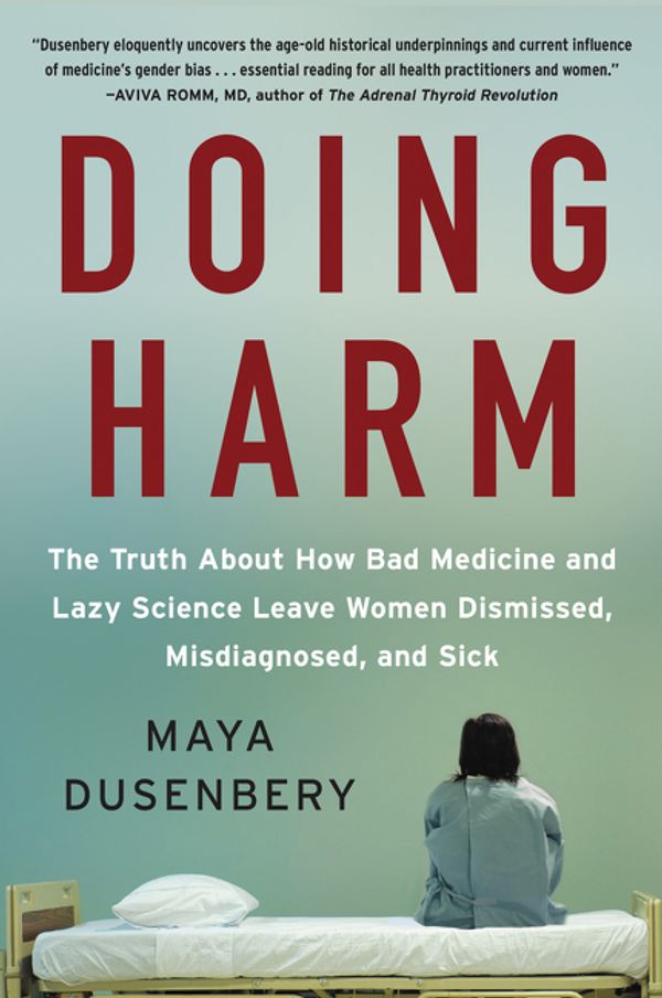 Cover Art for 9780062470836, Doing Harm by Maya Dusenbery