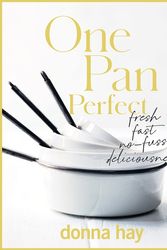 Cover Art for 9781460760482, One Pan Perfect by Donna Hay