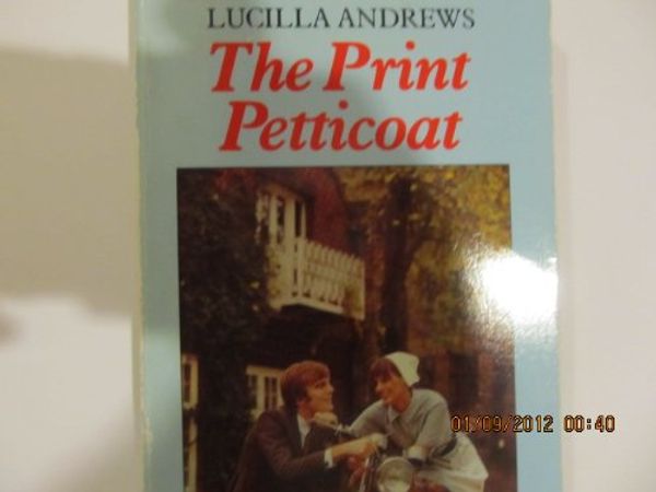 Cover Art for 9780552992732, Print Petticoat by Lucilla Andrews