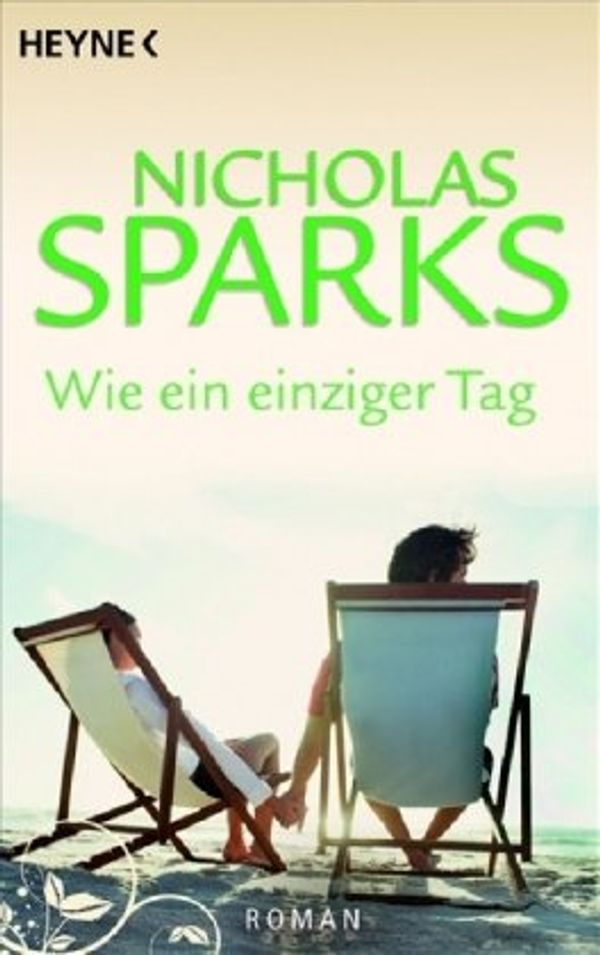 Cover Art for 9783453722163, Wie ein einziger Tag by Nicholas Sparks, Bettina Runge
