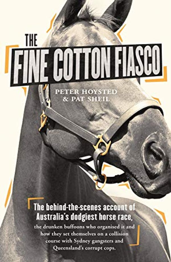 Cover Art for B07TYW689D, The Fine Cotton Fiasco by Peter Hoysted, Pat Sheil