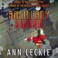 Cover Art for 9781478987376, Ancillary Sword by Ann Leckie