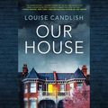 Cover Art for 9780525595922, Our House by Louise Candlish